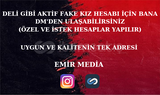 İSTEĞE GÖRE FAKE KIZ HESABI 