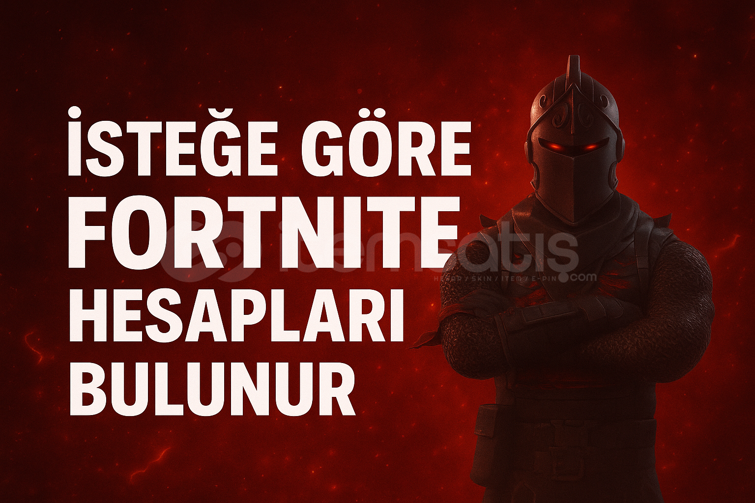 İSTEĞE GÖRE FORTNİTE HESABI BULUNUR İSTEĞE GÖRE FORTNİTE HESABI BULUNUR