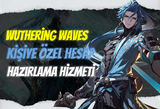 İSTEĞE GÖRE HESAP HAZIRLAMA - WUTHERING WAVES