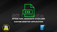 İSTEĞE ÖZEL MASAÜSTÜ UYGULAMA