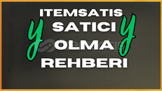 İTEMSATIŞ SATICI OLMA-PARA KAZANMA