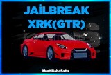 ⭐Jailbreak XRK(GTR)⭐