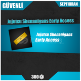 Jujutsu Shenanigans Early Access