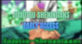 JUJUTSU SHENINGAN EARLY ACCESS