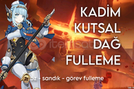 KADİM KUTSAL DAĞ FULLEME HİZMETİ