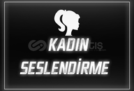 KADIN SESLENDİRME