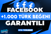 ⭐[KALİTE] FACEBOOK +1.000 TÜRK BEĞENİ GARANTİLİ⭐