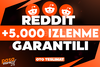 ⭐[KALİTE] REDDİT +5.000 İZLENME GARANTİLİ⭐