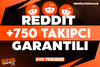 ⭐[KALİTE] REDDİT +750 TAKİPÇİ GARANTİLİ⭐