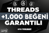 ⭐[KALİTE] THREADS +1.000 BEĞENİ GARANTİLİ⭐