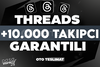 ⭐[KALİTE] THREADS +10.000 TAKİPCİ GARANTİLİ⭐