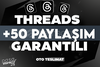 ⭐[KALİTE] THREADS +50 ADET PAYLAŞIM GARANTİLİ⭐