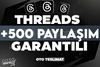 ⭐[KALİTE] THREADS +500 ADET PAYLAŞIM GARANTİLİ⭐
