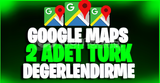 ⭐KALİTELİ⭐ 2X TÜRK GOOGLE MAPS YORUM