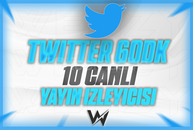 KALİTELİ (60DK) TWİTTER 10 CANLI YAYIN İZLEYİCİ