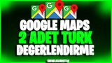 ⭐[KALİTELİ] GOOGLE MAPS 2 TÜRK YORUM⭐