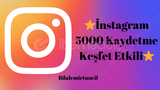 ⭐[KALİTELİ] INSTAGRAM 5000 KAYDETME⭐