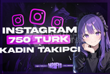 [Kaliteli] Instagram 750 Türk Kadın Takipçi 