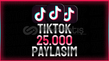 ⭐|KALİTELİ]⭐TİKTOK 25.000 GERÇEK PAYLAŞIM