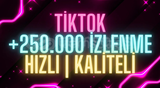 ⭐[KALİTELİ] TİKTOK 250.000 İZLENME⭐