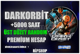 ⭐[KALİTELİ]TR DARKORBİT RANDOM 5000+ SAAT USTU⭐