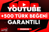⭐[KALİTELİ] YOUTUBE +500 TÜRK BEĞENİ⭐