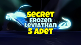 ✨(KAMPANYA!)✨ Fisch 5x Frozen Leviathan SECRET