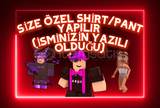 KARAKTERİNİZE ÖZEL SHİRT/PANT OLUŞTURULUR