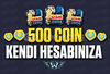 Kendi Hesabınıza 500 COİN BAN YOK HIZLI TESLİM