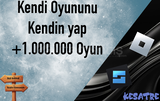 Kendi Oyununu Kendin Yap +1.000.000 Oyun