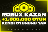 Kendi Oyununu Yap +1.000.000 Oyun | Robux Kazan