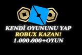 ⭐KENDİ OYUNUNU YAP VE ROBUX KAZAN!⭐