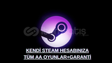 KENDİ STEAM HESABINA İSTEDİĞİN HER OYUNU AL 