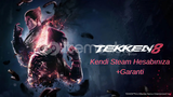 KENDİ STEAM HESABINIZA TEKKEN8