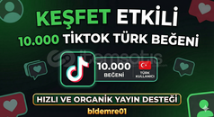 KEŞFET ETKİLİ - 10.000 TikTok Türk Beğeni