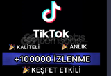 (KEŞFET ETKİLİ) Tiktok 100000 İzlenme