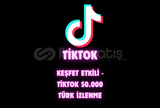 Keşfet Etkili - TikTok 50.000 Türk İzlenme