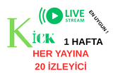 KİCK 1 HAFTA HER YAYINA 20 İZLEYİCİ 