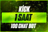 ⭐KİCK 1 SAAT 100 CHAT BOT
