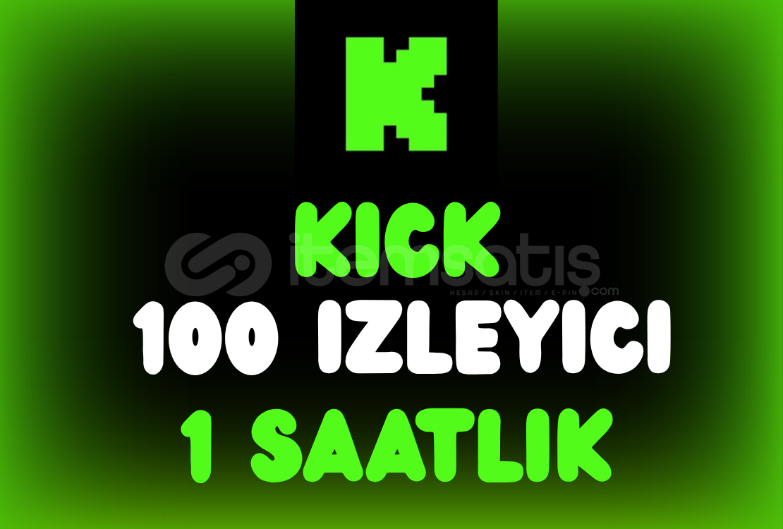 Kick 1 Saat 100 İzleyici Kick 1 Saat 100 İzleyici