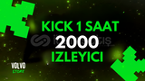 ✨Kick | 1 Saat 2000 İzleyici ✨