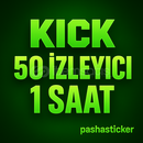 Kick 1 Saat 50 İzleyici Garantili | Hızlı 