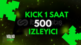 ⭐ KİCK 1 SAAT 500 İZLEYİCİ ⭐