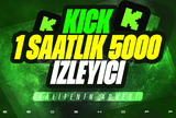 ⭐️KICK 1 SAAT 5000 GERÇEK İZLEYİCİ GARANTİLİ⭐️