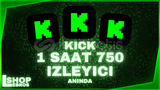 ⭐Kick 1 Saatlik 750 İzleyici [Anında Teslimat]