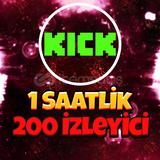 Kick 1 Saatlik 200 İzleyici (Garantili)