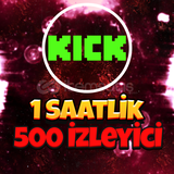 Kick 1 Saatlik 500 İzleyici (Garantili)