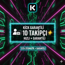 KİCK 10 GARANTİLİ TAKİPÇİ 7/24