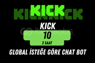 KICK 10 İSTEK ÖZEL CHAT BOT - 2 SAAT / HIZLI