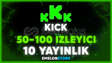 ⭐✨KİCK 10 YAYINLIK 50-100 İZLEYİCİ(SORUNSUZ)✨⭐ 